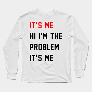 It's Me Long Sleeve T-Shirt